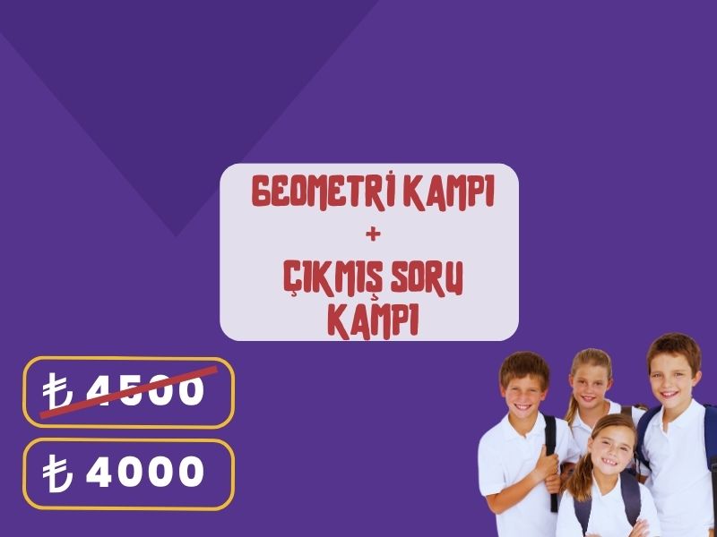 1. KAMP + 2. KAMP ( GEOMETRİ KAMPI + ÇIKMIŞ SORU KAMPI)