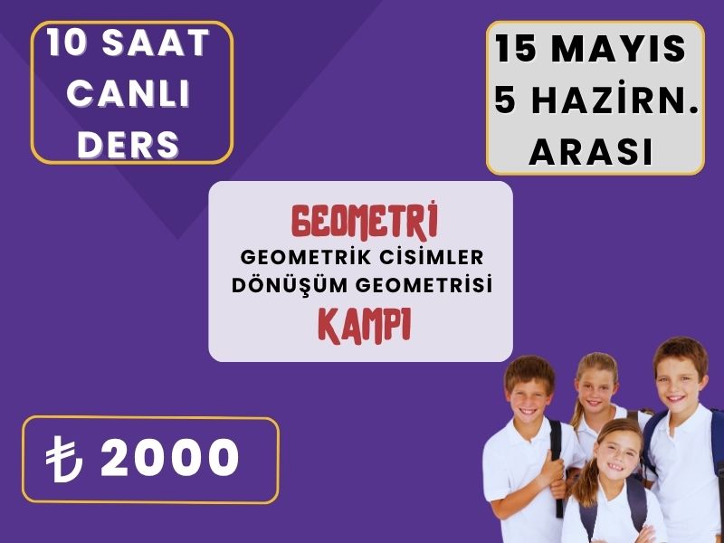 Nisan Ayı -  GEOMETRİK CİSİMLER & DÖNÜŞ GEOMETRİSİ KAMPI